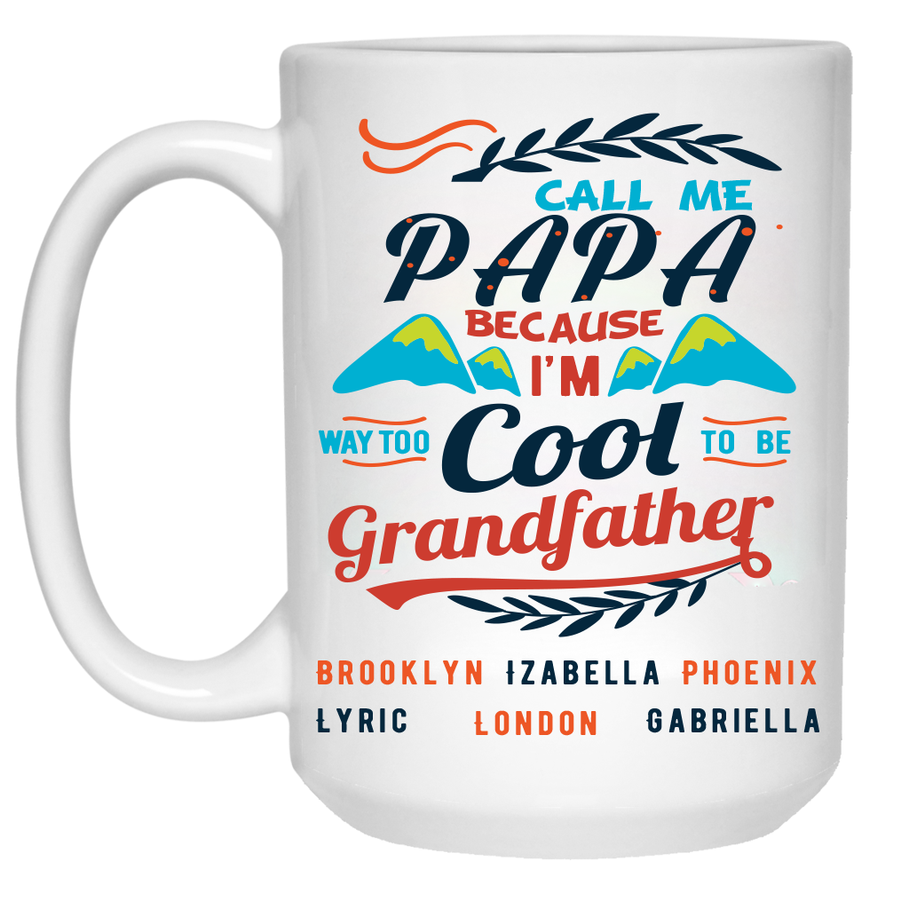Call me Nana/Grandma Because I am way too cool High Quality Ceramic Coffee Mug Both Sides Print
