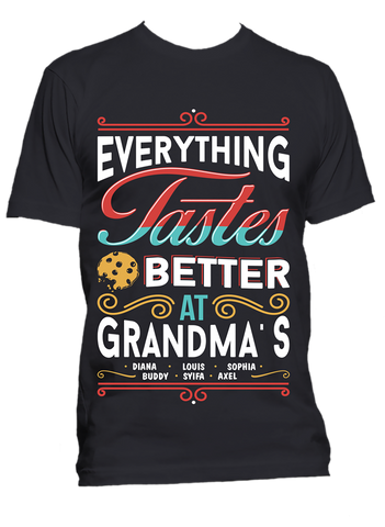 Everything Tastes Better at Grandma's T-Shirts Hoodies Special Edition ***On Sale Today Only***