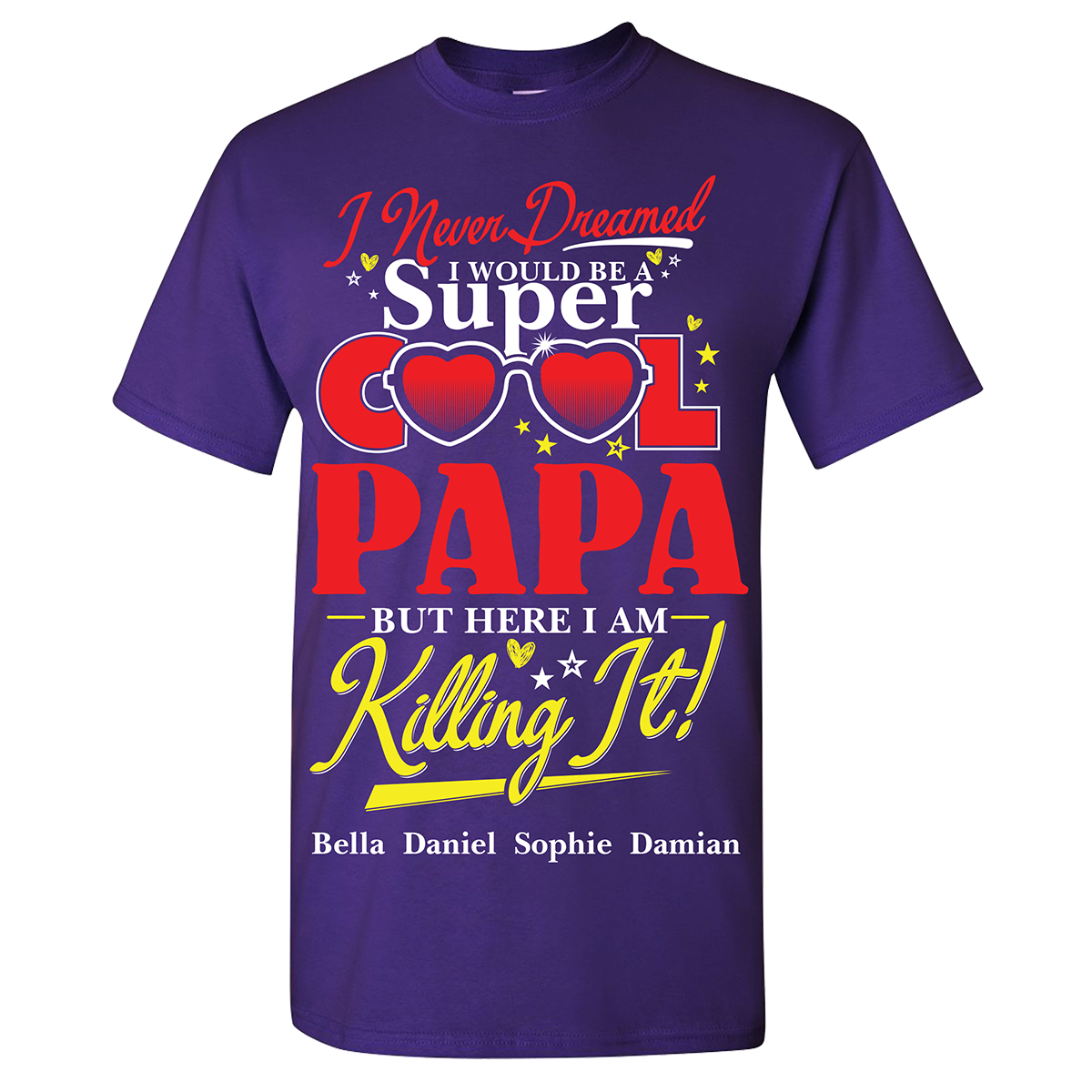 I Never Dreamed I Would be Super Cool Papa T-Shirts