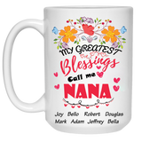 My Greatest Blessings Call Me Nana Grandma Personalized Ceramic Coffee Mugs Christmas Special Edition