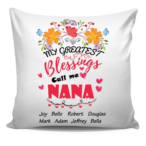 My Greatest Blessings Call me Nana Personalized Pillow Cover New Edition