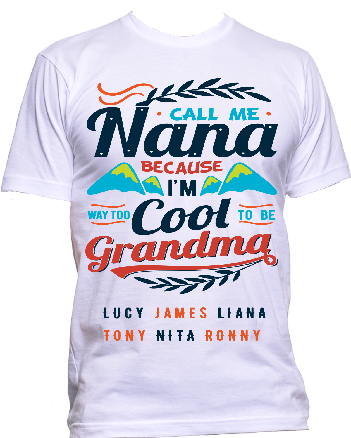 Call me Nana/Grandma Because I am way too cool T-Shirts Hoodies Special Price $19.99 Today Only
