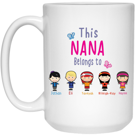 This Nana Belongs to Personalized Coffee Mugs High Quality Both Sides Print