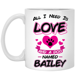 All I Need is Love and Dog Personalized Ceramic Coffee Mugs Special Edition
