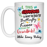 This Grandma is never too busy for Butterfly Kisses Personalized Ceramic Coffee Mugs Special Edition