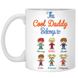 This Cool Daddy Belongs to Personalized Coffee Mugs High Quality