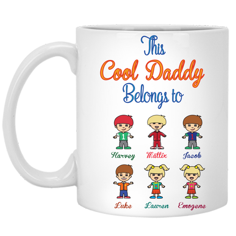 This Cool Daddy Belongs to Personalized Coffee Mugs High Quality