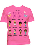 This Nana Grandma Belongs to  T-Shirts **Any Nick Name** Exclusive Design