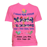 I Have Two Titles Personalized T-Shirt Special Edition ***On Sale Today Only***
