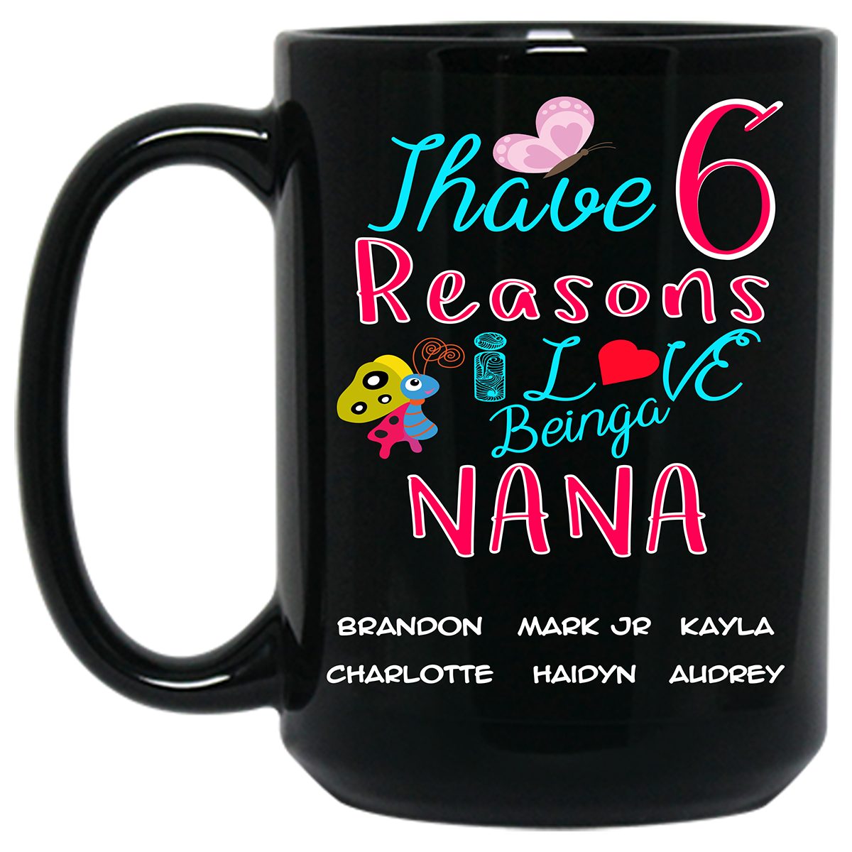 Reasons I Love Being a Grandma Limited Edition Ceramic Coffee Mug Both Sides Print