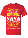 I Never Dreamed I Would be Super Cool Nana T-Shirts Hoodies Exclusive Design ***Reduced Price Today Only***